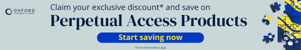 Ad for Oxford University Press. Claim your exclusive discount and save on Perpetual Access Products. Start saving now.